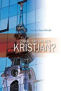 Zakaj sploh biti kristjan?