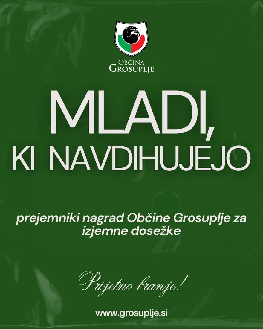 MLADI, KI NAVDIHUJEJO: Prejemniki nagrad Občine Grosuplje za izjemne dosežke
