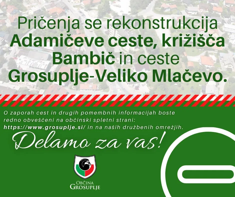 Pričenja se rekonstrukcija Adamičeve ceste, križišča Bambič in ceste Grosuplje-Veliko Mlačevo
