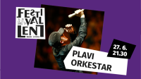 Festival Lent na koncertne odre vrača Plavi orkestar!